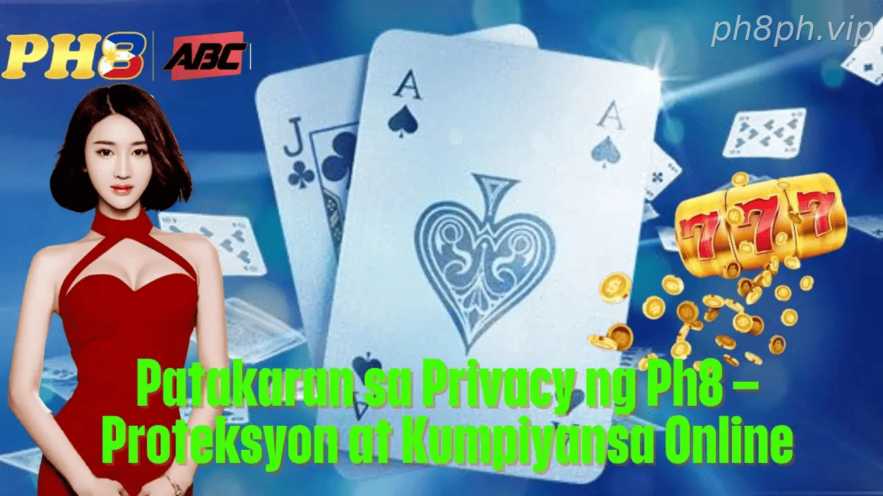 Patakaran sa Privacy ng Ph8 Seguridad ng Datos at Tiwala ng Manlalaro