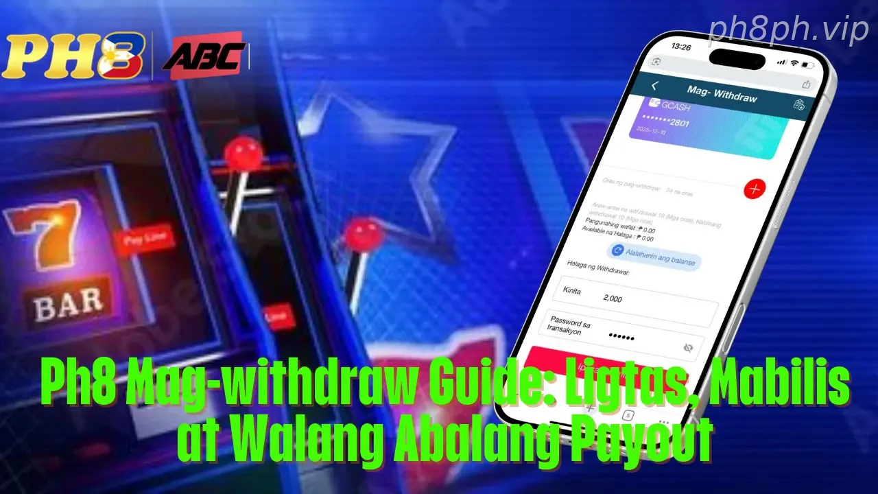 Ph8 Mag withdraw Guide Ligtas Mabilis at Walang Abalang Payout